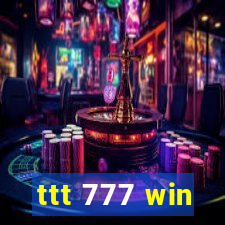 ttt 777 win